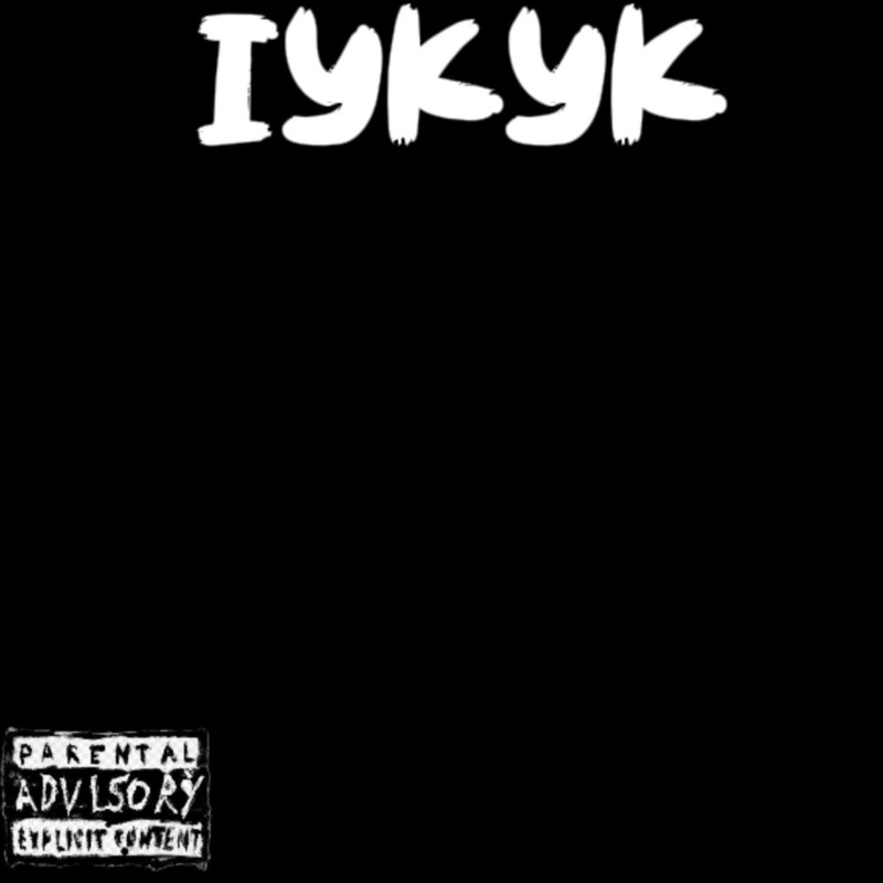 Iykyk - Single