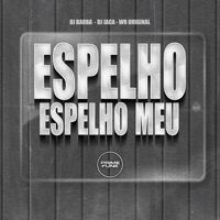 Espelho Espelho Meu (feat. Prime Funk) - Single - DJ Barba, DJ JACA & WR ORIGINAL