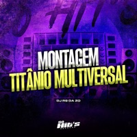 Montagem Titânio Multiversal - Single - DJ R9 DA ZO