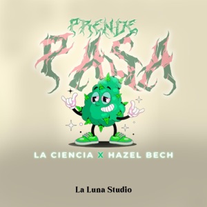 Prende Pasa (feat. La Ciencia)