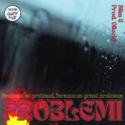Problemi (feat. Mental Illness Muzik) - Single