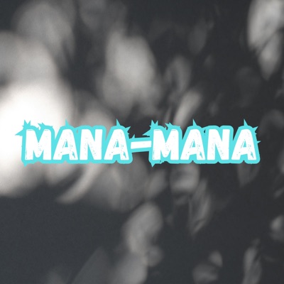 Mana-Mana - Single