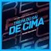 Trepa ou Sai De Cima - Single