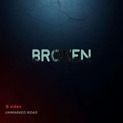 Listen to Broken by Unmarked road