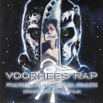 Voorhees Rap (feat. Pryme Prolifik, Wes Nihil, Mister Misk & Kromeatose) - Single