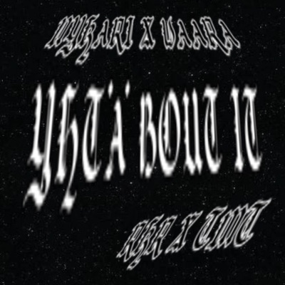 YHTÄ BOUT IT - Single