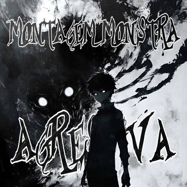 MONTAGEM MONSTRA AGRESSIVA - EP