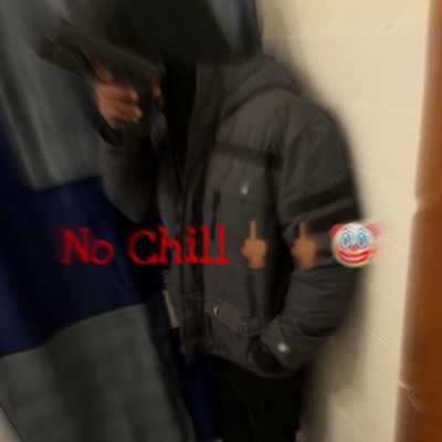 No Chill• - Single