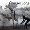 Dergel Songs - Xen E Koc Leu Nyin