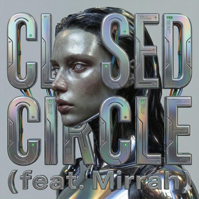 CLOSED CIRCLE (feat. Mirrah) - Single