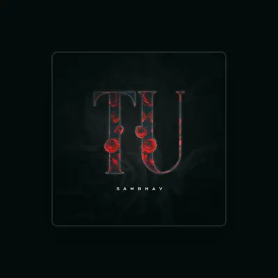 Listen to SAMBHAV, watch music videos, read bio, see tour dates & more!