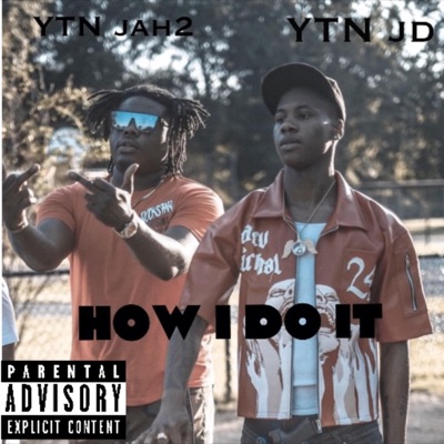 How i do it (feat. YTN JD) - Single