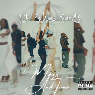 Money And Time (feat. SID WURLD & Patie A.S) - Single