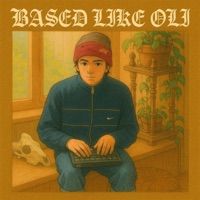 Based Like Oli (feat. YungBTC & Oli's Plan) - Single - danxkim