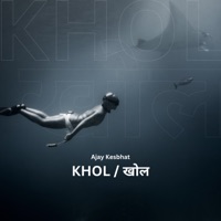 KHOL - Single - ajay kesbhat