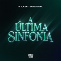 A Última Sanfonia - Single - MC 2D, DJ TENEBROSO ORIGINAL & Mc Gw