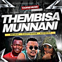 Thembisa Munnani (feat. Meskay & Geenkon) - Single - Fizzytoofab
