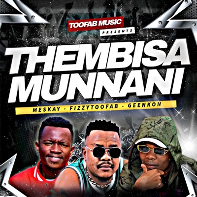Thembisa Munnani (feat. Meskay & Geenkon) - Single