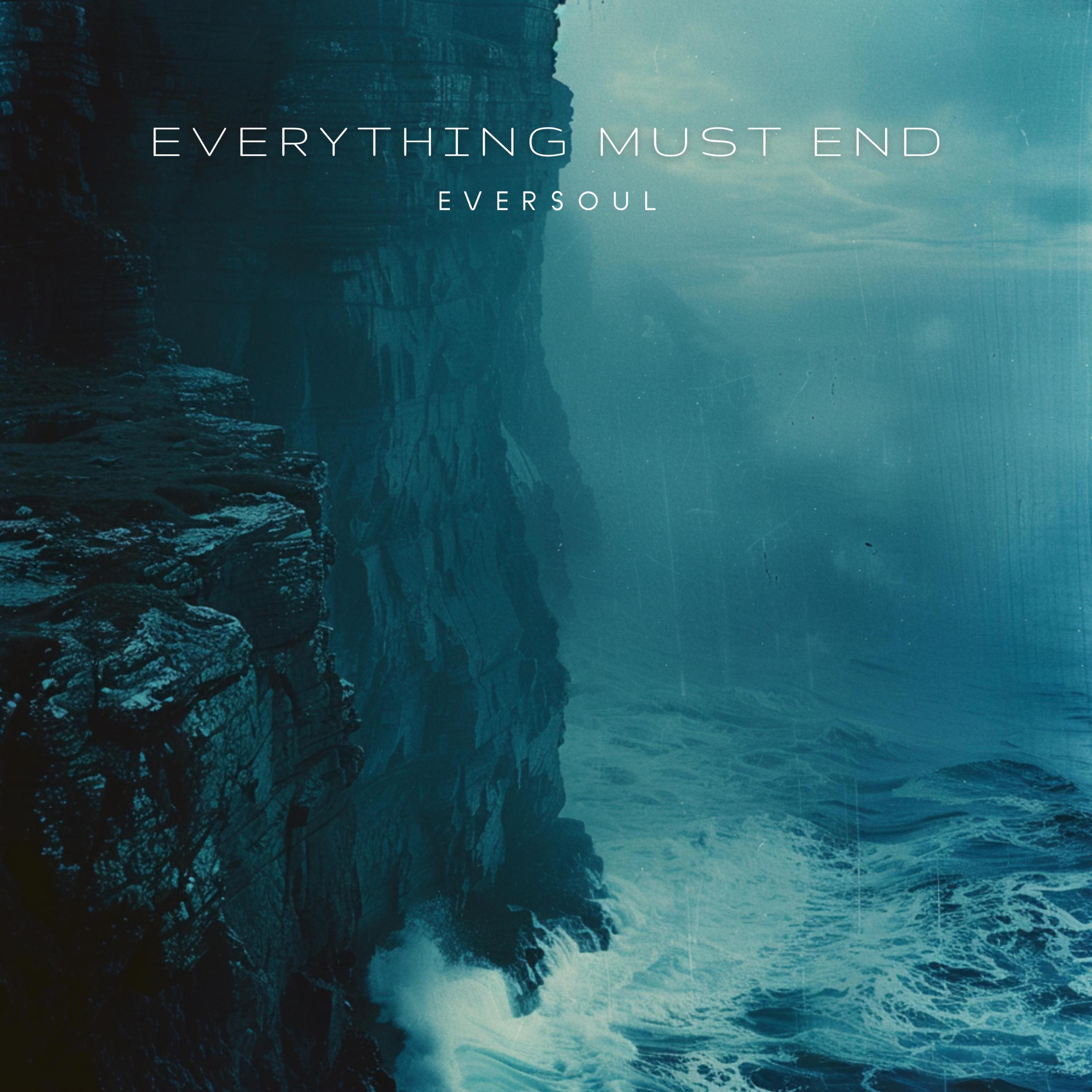 Everything Must End - Single