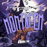 Montagem Zin Óxido - Single - DJ BOMBA, DJ MENOR DA 019 & Mc bm