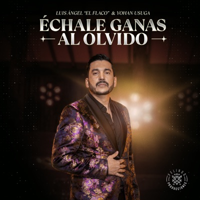 Échale Ganas Al Olvido - Single