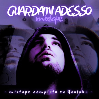 Guardami Adesso Mixtape