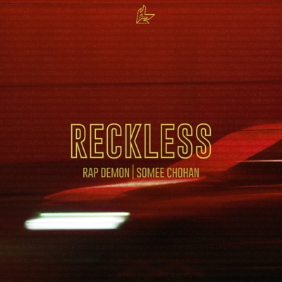 Reckless (feat. Somee Chohan) - Single