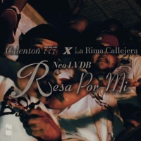 Reza Por Mi (feat. Calenton 777 & Neo LVDB) - Single - La Rima Callejera RD