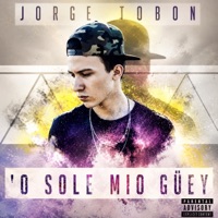 O Sole Mio Guey - Jorge Tobón