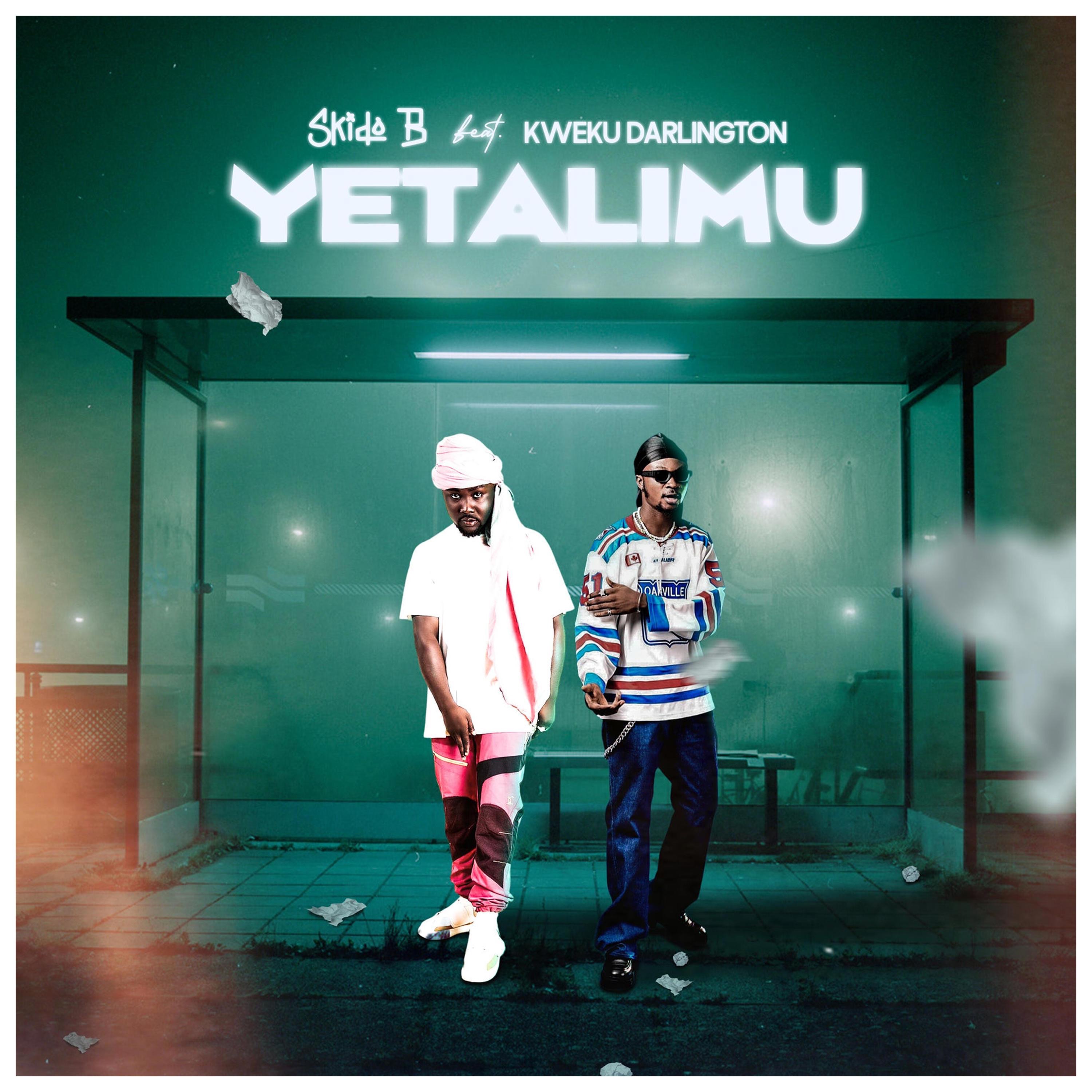 Yetalimu (feat. Kwaku Darlington) - Single by Skido B album cover