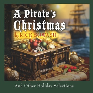 Rick Sowash: A Pirate's Christmas - EP