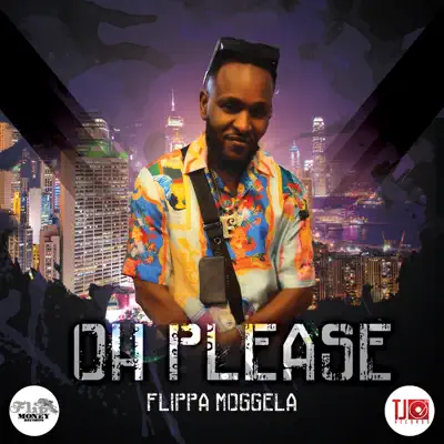 Listen to Oh Please - Single by Flippa Moggela