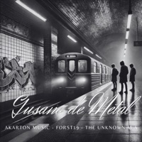 Gusano de Metal - Single - Akarton music, Forst19 & The Unknown M.A