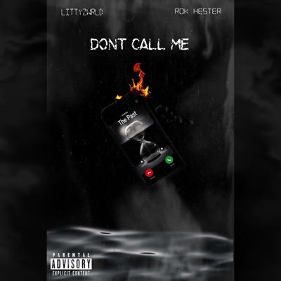 Dont Call Me (feat. Rok Hester) - Single