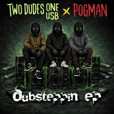 Ouça Dubsteppin EP - Single de Two Dudes One USB & p0gman.