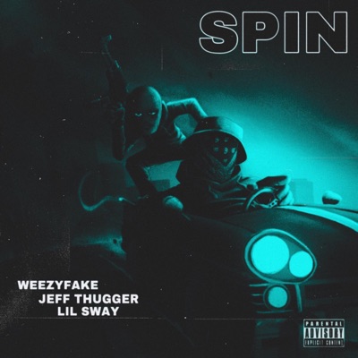 Spin (feat. Jeff Thugger & Lil Sway) - Single