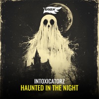 Haunted in the Night - Single - Intoxicatorz & Raven