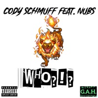 Who?!? (feat. Nubs) - Single - Cody Schmuff