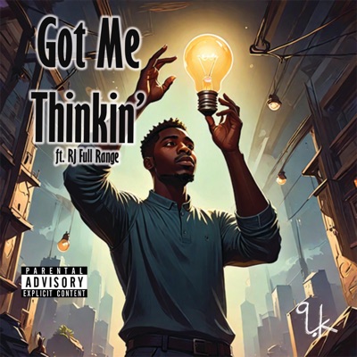 Got Me Thinkin' (feat. RJ Full Range) - Single