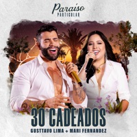 Gusttavo Lima & Mari Fernandez - 30 Cadeados (Ao Vivo)