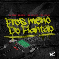 Pros Menó do Plantão - Single - MC Erri DS, MC Vilão DS & DJ WOODY ORIGINAL