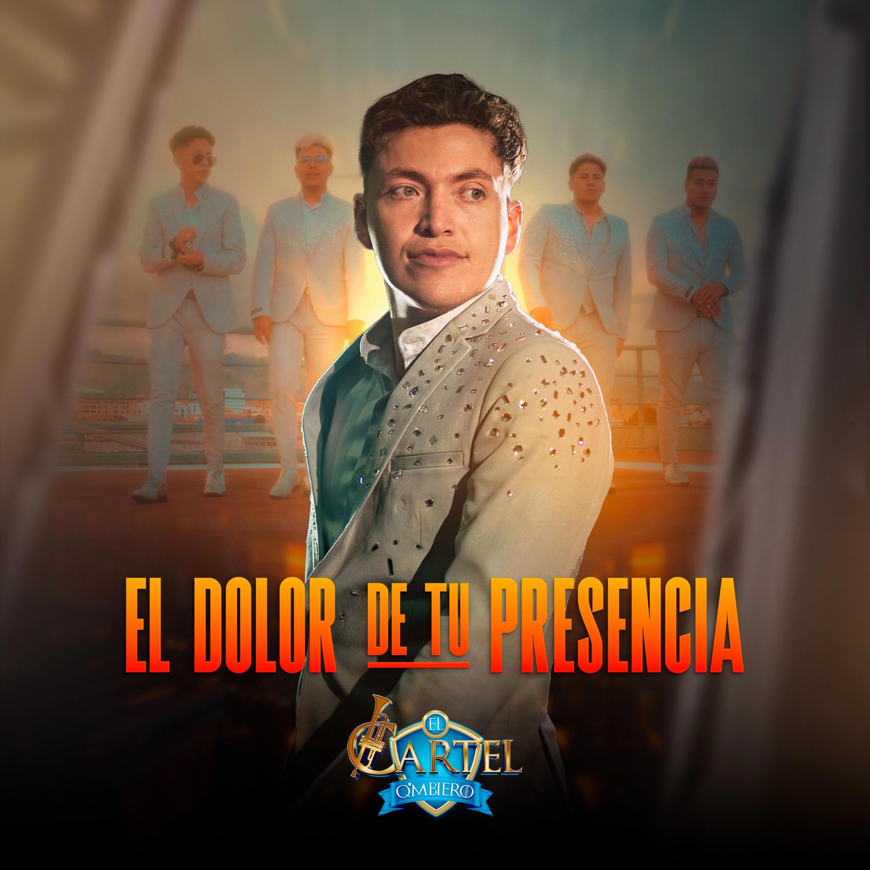 El Dolor De Tu Presencia - Single