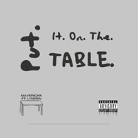 Put It On The Table (feat. Lynden) - EP - Maverickk
