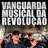 Vanguarda Musical da Revolução (VMR)
