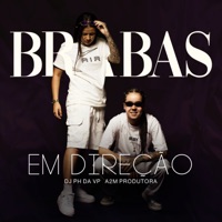 Em Direção - Single - Brabas, DJ PH DA VP & A2M PRODUTORA