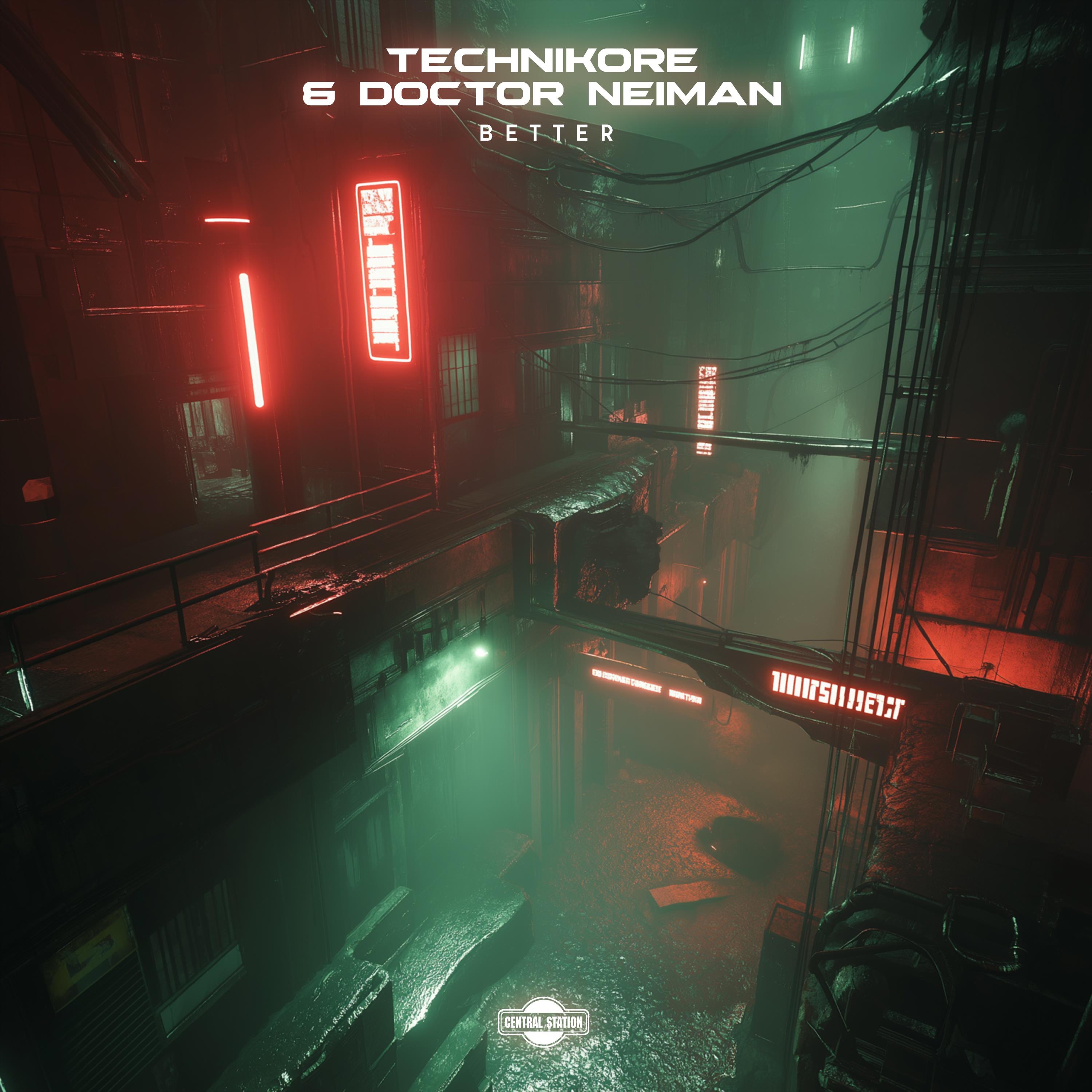 Technikore & Doctor Neiman - Better (Extended Mix)