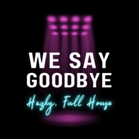 We Say Goodbye - Single - Hazky & Full House