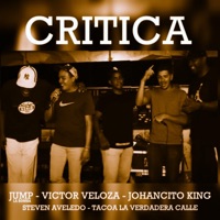 Critica (feat. Jump La Bomba, Victor Veloza, Johancito King & Tacoa La Verdadera Calle) - Single - Steven Aveledo