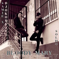 Bloody Mary - Single - So.L.Ho, Samie-X & DJOKOBEATZ