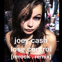 JOEY CASH (LOSE CONTROL (REROCK. REMIX) - Single - REROCK.